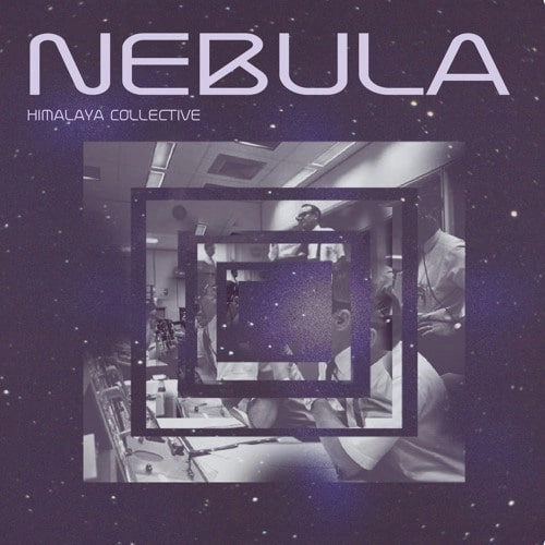 HIMALAYA COLLECTIVE / NEBULA