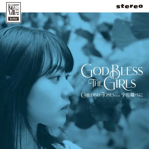 CHILDISH TONES feat. 宇佐蔵べに / God Bless The Girls