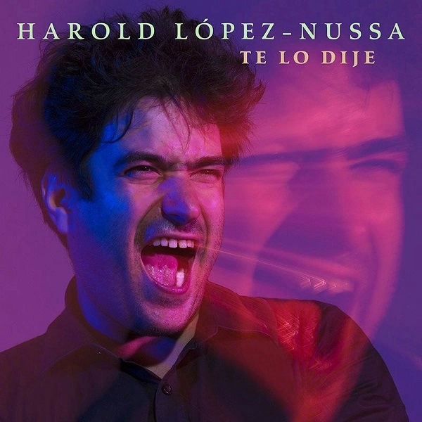HAROLD LOPEZ-NUSSA / アロルド・ロペス・ヌッサ / テ･ロ･ディジェ / TE LO DIJE