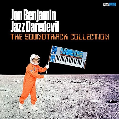 JON BENJAMIN JAZZ DAREDEVIL / THE SOUNDTRACK COLLECTION