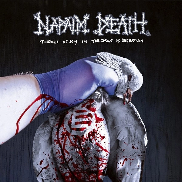 NAPALM DEATH / ナパーム・デス / Throes of Joy in the Jaws of Defeatism / 永遠のパラドクス