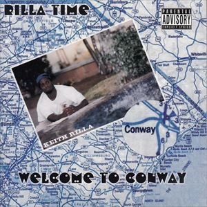 KEITH RILLA / RILLA TIME / WELCOME TO CONWAY