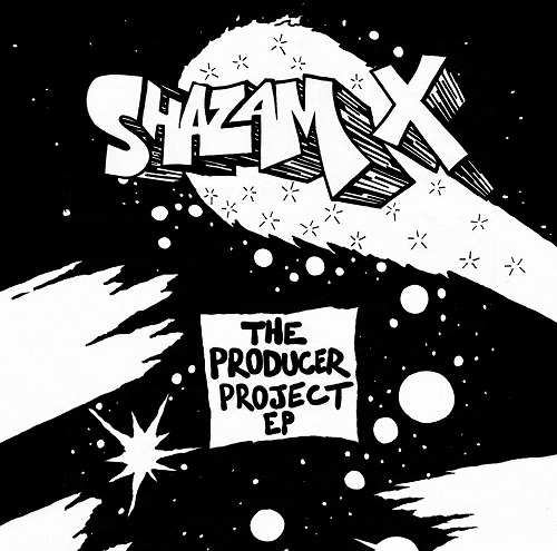 SHAZAM X / THE PRODUCER PROJECT EP / PRODUCER PROJECT EP