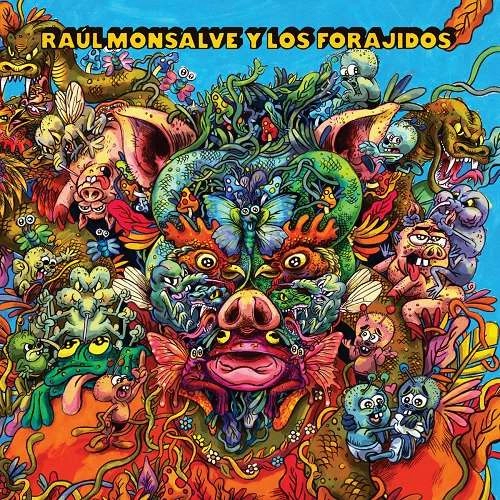 RAUL MONSALVE Y LOS FORAJIDOS / ラウル・モンサルベ & ロス・フォラヒドス / BICHOS