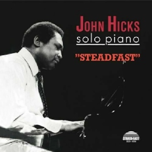 JOHN HICKS / ジョン・ヒックス / STEADFAST(180G)