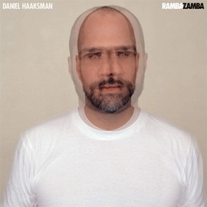 DANIEL HAAKSMAN / ダニエル・ハークスマン / RAMBAZAMBA