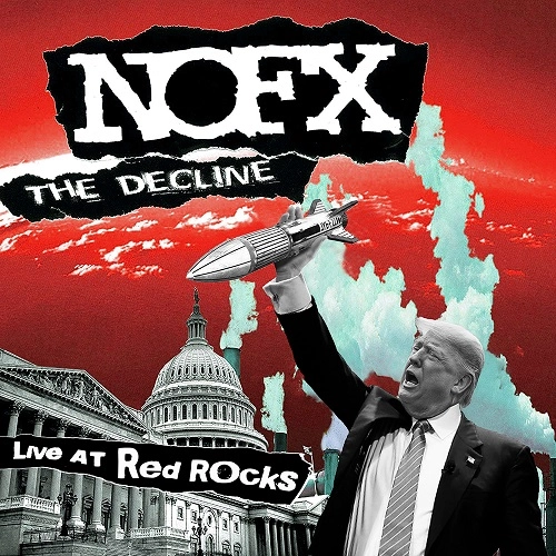 NOFX / THE DECLINE LIVE AT RED ROCKS（LP) / THE DECLINE LIVE AT RED ROCKS (LP)