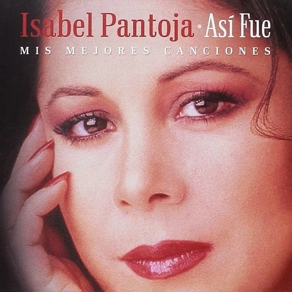 ISABEL PANTOJA / イサベル・パントーハ / ASI FUE : MIS MEJORES CANCIONES