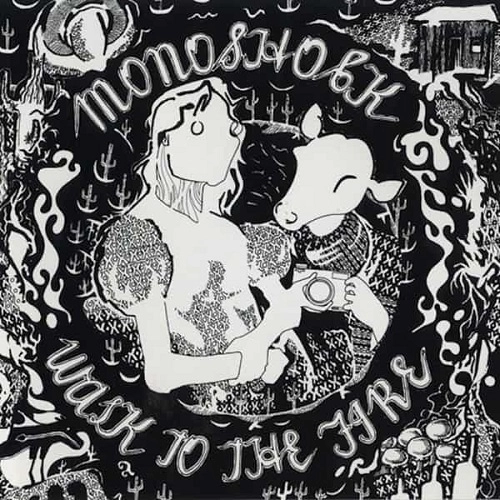 MONOSHOCK / WALK TO THE FIRE