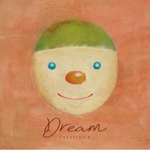 JAZZTRONIK / ジャズトロニック / ドリーム / Dream