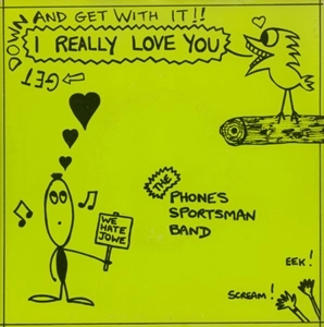 PHONES SPORTSMAN BAND / I REALLY LOVE YOU