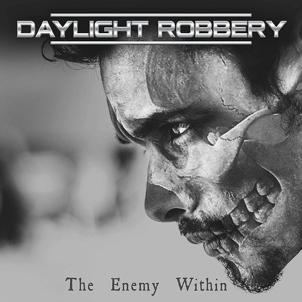 DAYLIGHT ROBBERY / ENEMY WITHIN