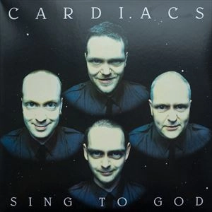 CARDIACS / SING TO GOD