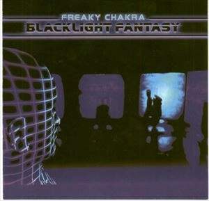 FREAKY CHAKRA / BLACKLIGHT FANTASY