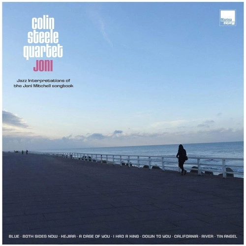 COLIN STEELE / コリン・スティール / JONI: JAZZ INTERPRETATIONS OF THE JONI MITCHELL SONGBOOK