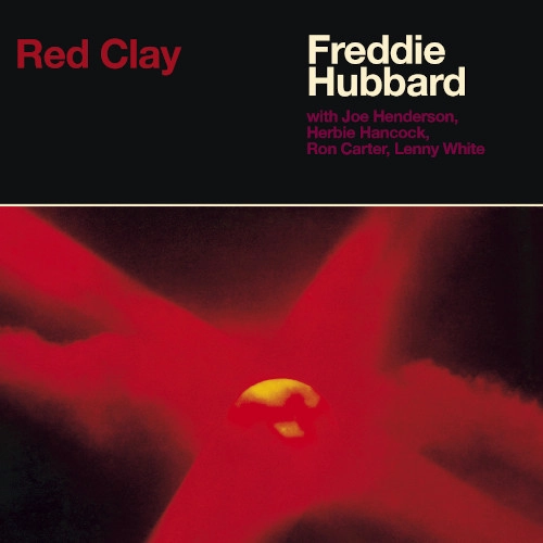 FREDDIE HUBBARD / フレディ・ハバード / RED CLAY