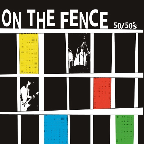 50/50's / ON THE FENCE