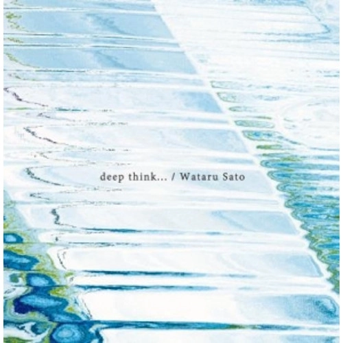 Wataru Sato / ディープシンク  / deep think...