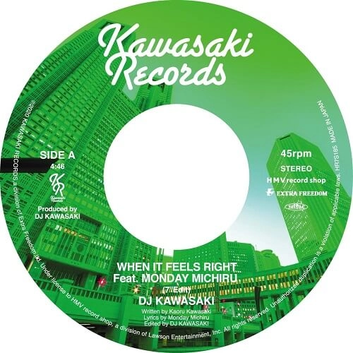 DJ KAWASAKI / WHEN IT FEELS RIGHT FEAT. MONDAY MICHIRU（DANNY KRIVIT EDIT）（7"）
