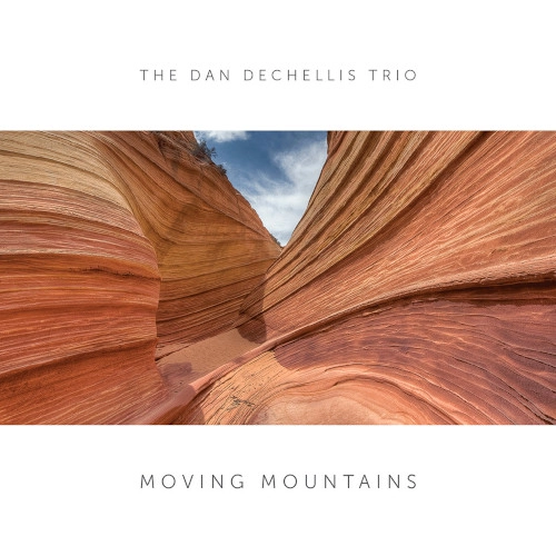 DAN DECHELLIS / MOVING MOUNTAINS