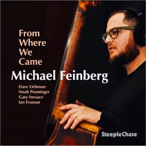 MICHAEL FEINBERG / マイケル・フェインバーグ / FROM WHERE WE CAME