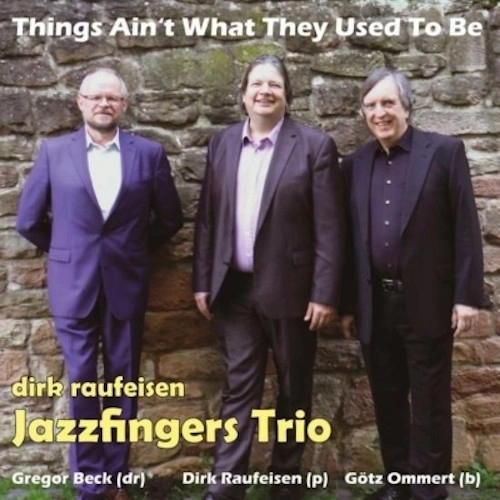 JAZZ FINGERS TRIO / THINGS AIN'T WHAT THEY USED TO BE