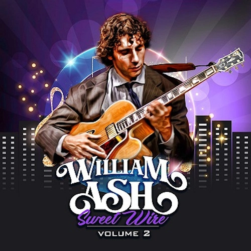 WILLIAM ASH / ウィリアム・アッシュ / SWEET WIRE,VOLUME 2