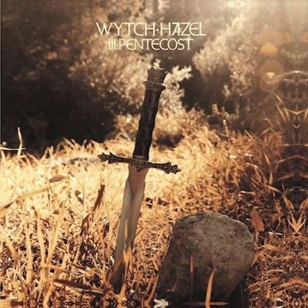 WYTCH HAZEL / III: PENTECOST