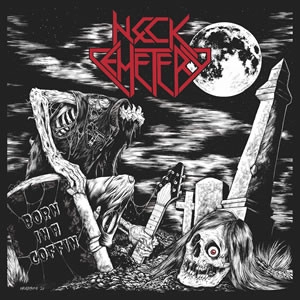 NECK CEMETERY / BORN IN A COFFIN