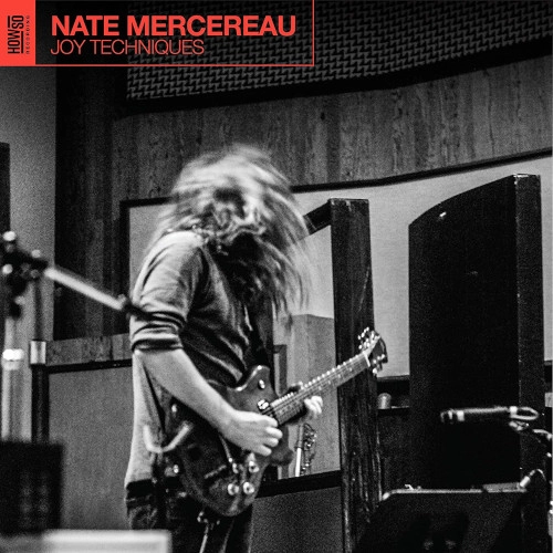 NATE MERCEREAU / ネイト・マーセロー / Joy Techniques