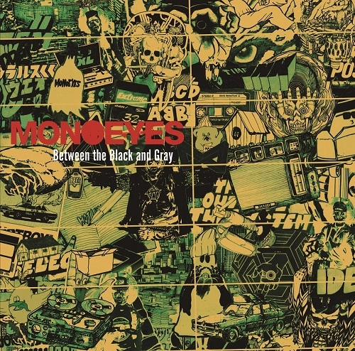 MONOEYES / モノアイズ / Between the Black and Gray