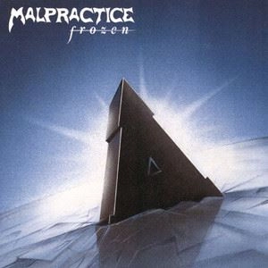 MALPRACTICE / FROZEN
