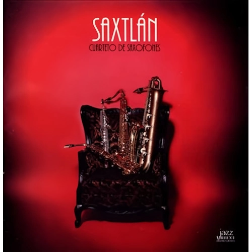 SAXTLAN / CUARTETO DE SAXOFONES (SAXOPHONE QUARTETS)