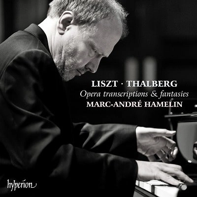 MARC-ANDRE HAMELIN / マルク=アンドレ・アムラン / LISZT & THALBERG: OPERA TRANSCRIPTIONS & FANTASIES