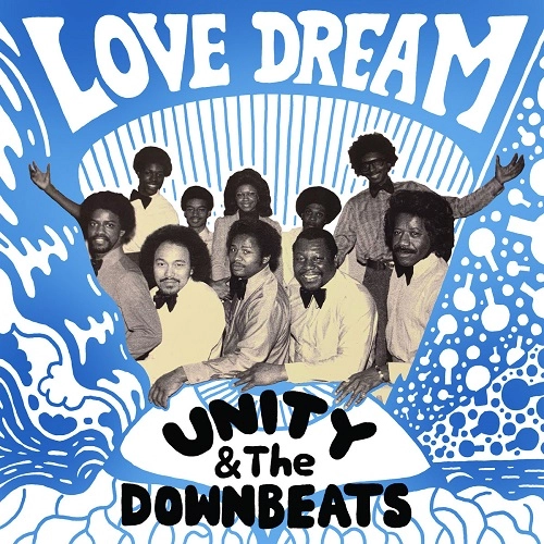 UNITY & THE DOWNBEATS / LOVE DREAM / HIGH VOLTAGE ON