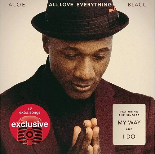 ALOE BLACC / アロー・ブラック / ALL LOVE EVERYTHING (TARGET EXCLUSIVE)