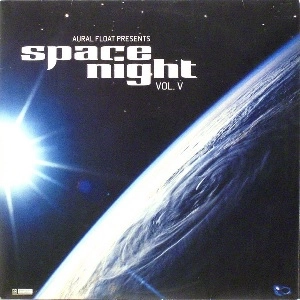 AURAL FLOAT / SPACE NIGHT VOL. V