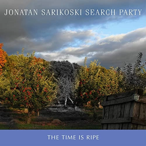 JONATAN SARIKOSKI / THE TIME IS RIPE