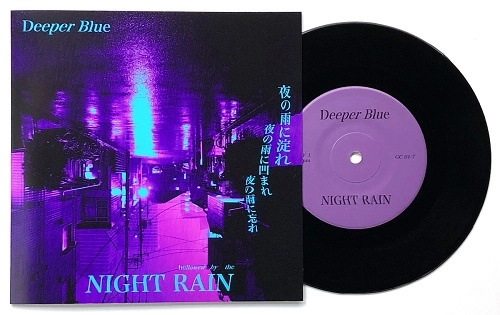 Deeper Blue / NIGHT RAIN（2nd Press Black Vinyl 7"） / NIGHT RAIN (2nd Press Black Vinyl 7")