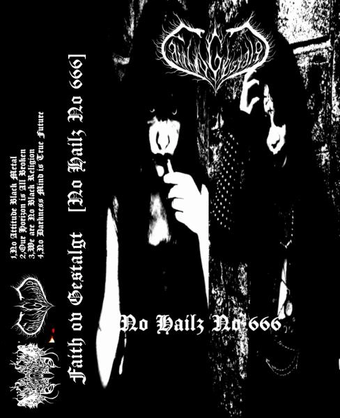 FAITH OV GESTALGT / フェイス・オブ・ゲシュタルト / ノー・ハイルズ・ノー・サタニック / No Hailz No 666