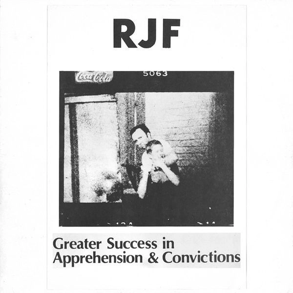 RJF / GREATER SUCCESS IN APPREHENSION & CONVICTIONS（LP) / GREATER SUCCESS IN APPREHENSION & CONVICTIONS (LP)