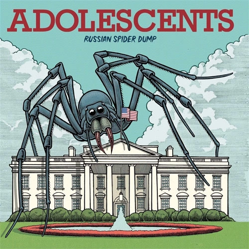 ADOLESCENTS / アドレセンツ / RUSSIAN SPIDER DUMP