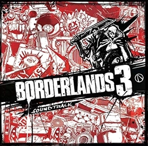 ORIGINAL SOUNDTRACK / オリジナル・サウンドトラック / BORDERLANDS 3