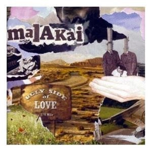 MALACHAI (MALAKAI) / マラカイ / UGLY SIDE OF LOVE
