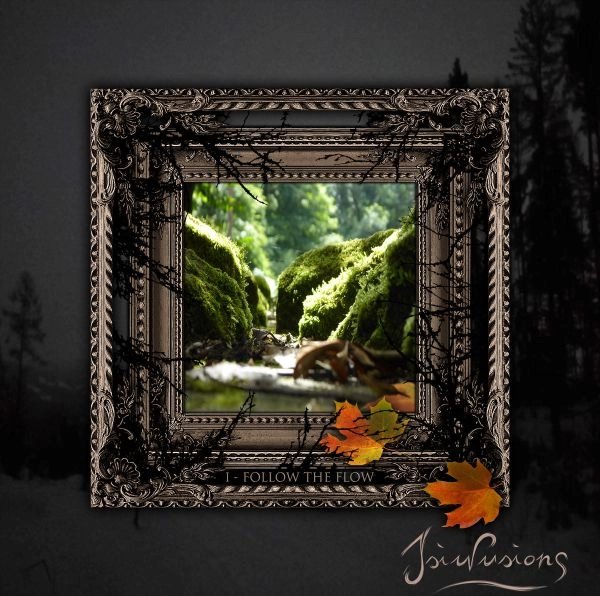 ISIULUSIONS / I - FOLLOW THE FLOW