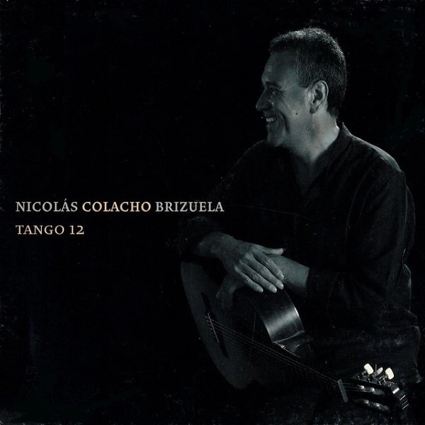 NICOLAS COLACHO BRIZUELA / ニコラス・コラーチョ・ブリスエラ / TANGO 12 / TANGO 12           