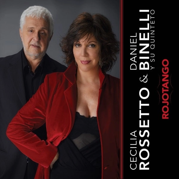 CECILIA ROSSETTO & DANIEL BINELLI Y SU QUINTETO / セシリア・ロセット & ダニエル・ビネッリ & ス・キンテート / ROJOTANGO