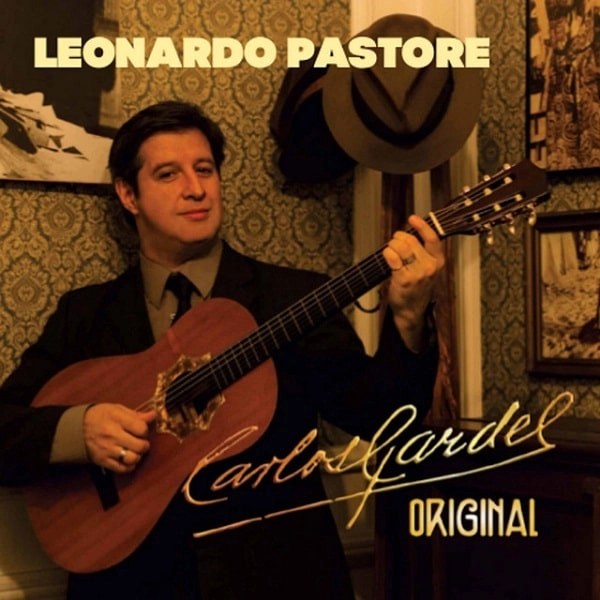 LEONARDO PASTORE / レオナルド・パストーレ / CARLOS GARDEL ORIGINAL
