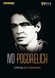 IVO POGORELICH / イーヴォ・ポゴレリチ / イーヴォ･ポゴレリチ / A FILM BY DON FEATHERSTONE