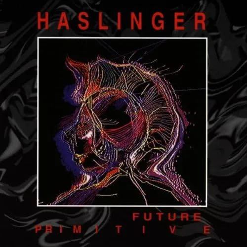 PAUL HASLINGER / パウル・ハスリンガー / FUTURE PRIMITIVE